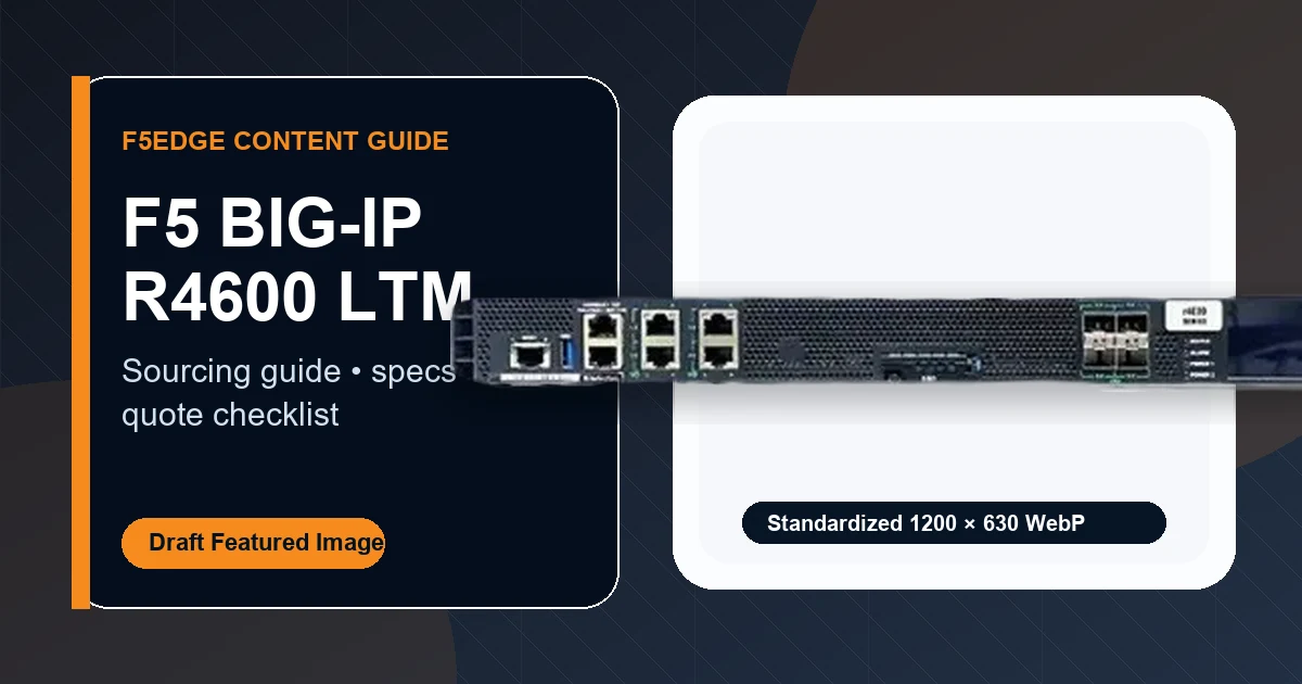 F5 BIG-IP R4600 LTM sourcing guide standardized featured image